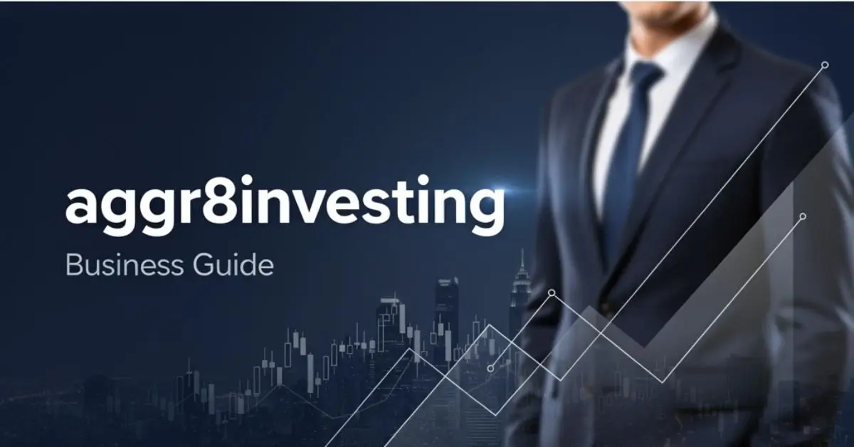 Business Guide Aggr8Investing: What to Know
